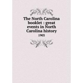 

Книга The North Carolina booklet: great events in North Carolina history 1903