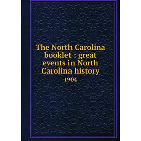 

Книга The North Carolina booklet: great events in North Carolina history 1904