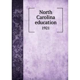 

Книга North Carolina education 1921