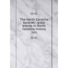 

Книга The North Carolina booklet: great events in North Carolina history 1912