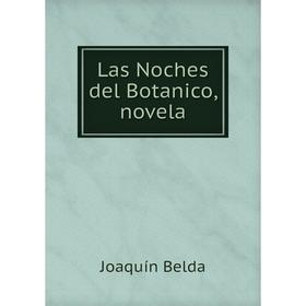 

Книга Las Noches del Botanico, novela