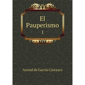 

Книга El Pauperismo 1