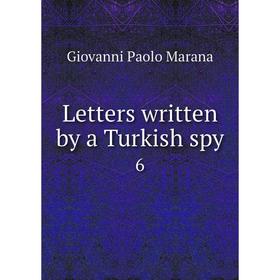 

Книга Letters written by a Turkish spy 6