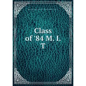 

Книга Class of '84 M. I. T