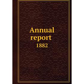 

Книга Annual report 1882