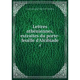 

Книга Lettres athéniennes, extraites du porte-feuille d'Alcibiade 4