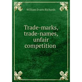 

Книга Trade-marks, trade-names, unfair competition