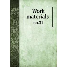 

Книга Work materials. no.31