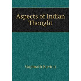 

Книга Aspects of Indian Thought