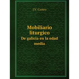 

Книга Mobiliario liturgico De galicia en la edad media