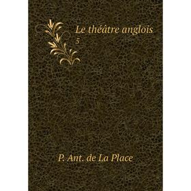 

Книга Le théâtre anglois. 5
