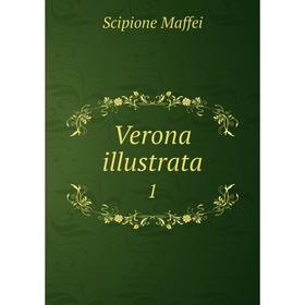 

Книга Verona illustrata 1