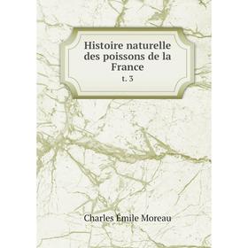 

Книга Histoire naturelle des poissons de la France. t. 3