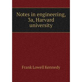 

Книга Notes in engineering, 3a, Harvard university
