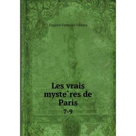 

Книга Les vrais mystères de Paris 7-9