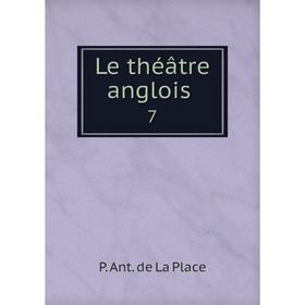 

Книга Le théâtre anglois. 7