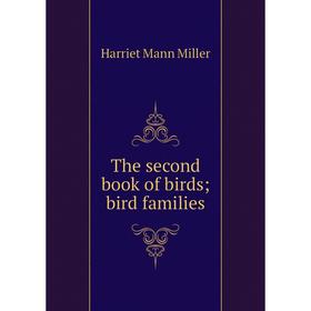 

Книга The second book of birds; bird families