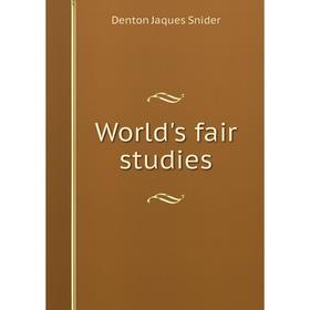 

Книга World's fair studies