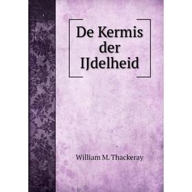 

Книга De Kermis der IJdelheid