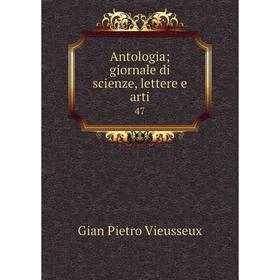 

Книга Antologia; giornale di scienze, lettere e arti 47