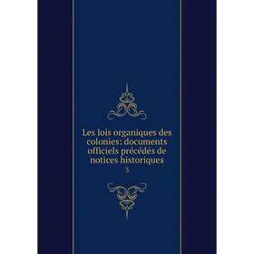 

Книга Les lois organiques des colonies: documents officiels précédés de notices historiques 3