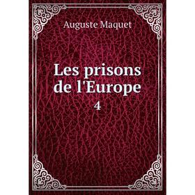 

Книга Les prisons de l'Europe 4