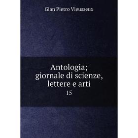 

Книга Antologia; giornale di scienze, lettere e arti 15