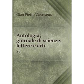 

Книга Antologia; giornale di scienze, lettere e arti 28