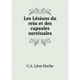 

Книга Les Lésions du rein et des capsules surrénales