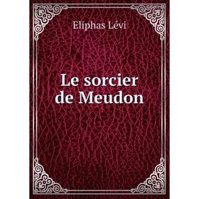 

Книга Le sorcier de Meudon