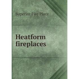 

Книга Heatform fireplaces