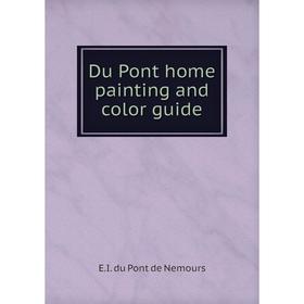 

Книга Du Pont home painting and color guide