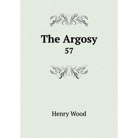

Книга The Argosy 57