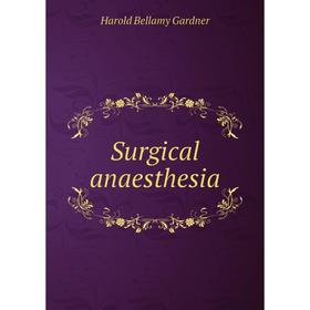 

Книга Surgical anaesthesia