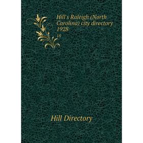 

Книга Hill's Raleigh (North Carolina) city directory 1928 18