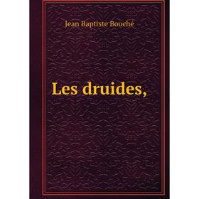 

Книга Les druides,