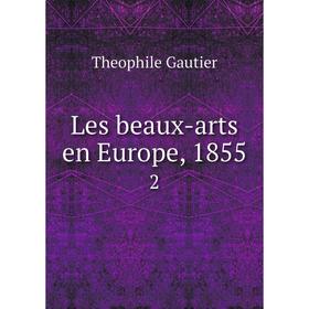 

Книга Les beaux-arts en Europe, 1855 2
