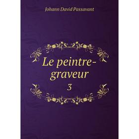 

Книга Le peintre-graveur 3