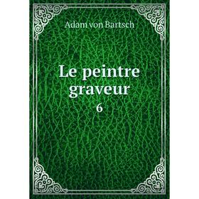 

Книга Le peintre graveur 6