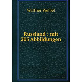 

Книга Russland: mit 205 Abbildungen