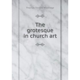 

Книга The grotesque in church art