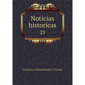 

Книга Noticias historicas 23