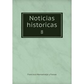 

Книга Noticias historicas 8