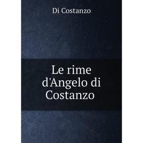 

Книга Le rime d'Angelo di Costanzo