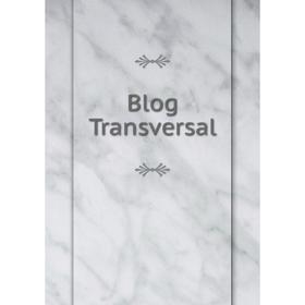 

Книга Blog Transversal