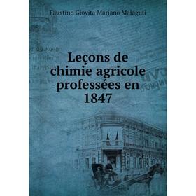 

Книга Leçons de chimie agricole professées en 1847