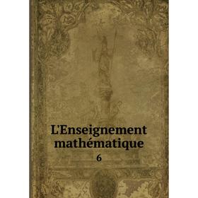 

Книга L'Enseignement mathématique 6