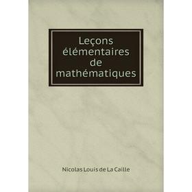 

Книга Leçons élémentaires de mathématiques