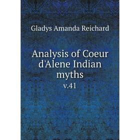 

Книга Analysis of Coeur d'Alene Indian myths v.41