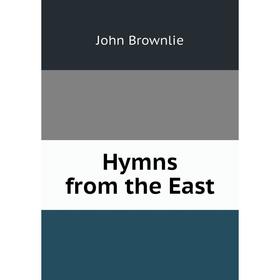 

Книга Hymns from the East